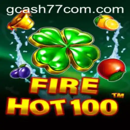 FireHot100: A Thrilling Gaming Experience Fueled by GCash77