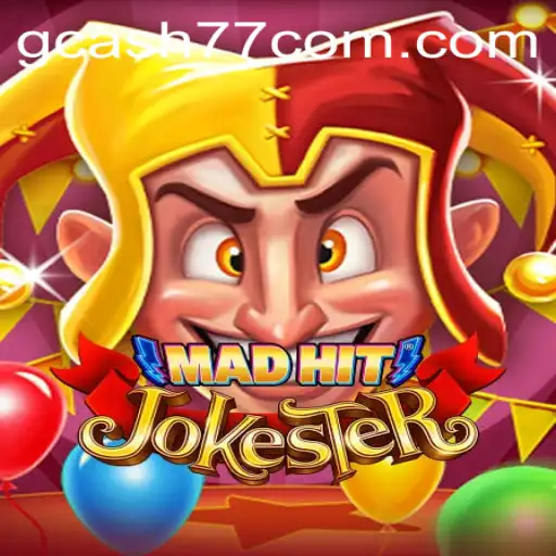 MadHitJokester: The Ultimate Game Experience with Gcash77